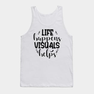 Life Happens Visuals Helps Tank Top